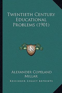 portada twentieth century educational problems (1901) (en Inglés)