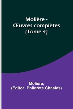 portada Molière - OEuvres complètes (Tome 4) (in French)