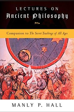portada Lectures on Ancient Philosophy: Companion to the Secret Teachings of all Ages (in English)