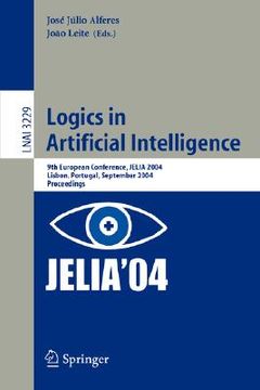 portada logics in artificial intelligence: 9th european conference, jelia 2004, lisbon, portugal, september 27-30, 2004, proceedings (en Inglés)