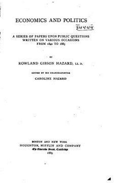 portada Economics and Politics, A Series of Papers Upon Public Questions Written on Various Occasions