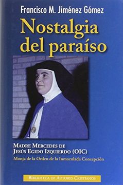 portada Nostalgia del paraíso: Biografía sobre la sierva de Dios Madre Mercedes de Jesús Egido (OIC) (FUERA DE COLECCIÓN)