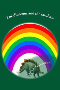 portada The dinosaur and the rainbow (en Inglés)