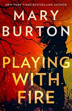 portada Playing With Fire: An Unputdownable Suspense Novel for 2022 From Bestselling Author Mary Burton
