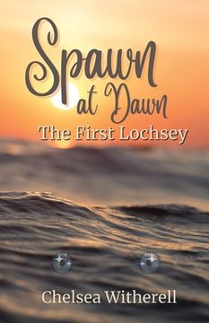 portada Spawn at Dawn: The First Lochsey (in English)