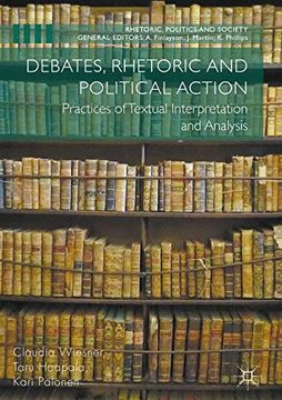 portada Debates, Rhetoric and Political Action: Practices of Textual Interpretation and Analysis (Rhetoric, Politics and Society)