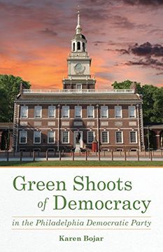 portada Green Shoots of Democracy Within the Philadelphia Democratic Party (in English)