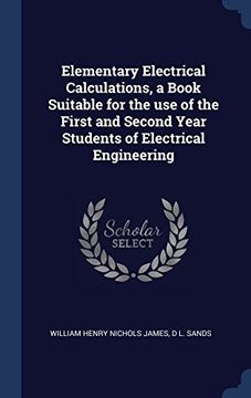 portada Elementary Electrical Calculations, a Book Suitable for the use of the First and Second Year Students of Electrical Engineering