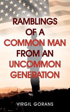 portada Ramblings of a Common Man from an Uncommon Generation (en Inglés)