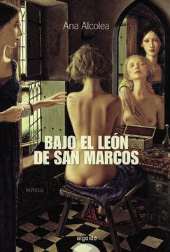 portada Bajo el León de san Marcos (Algaida Literaria - Algaida Narrativa) (in Spanish)