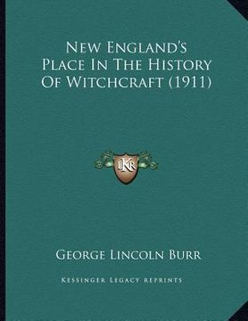 portada new england's place in the history of witchcraft (1911) (en Inglés)