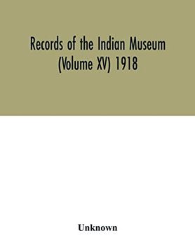 portada Records of the Indian Museum (Volume xv) 1918 (in English)