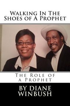 portada Walking In The Shoes of A Prophet: A Role of a Prophet (en Inglés)