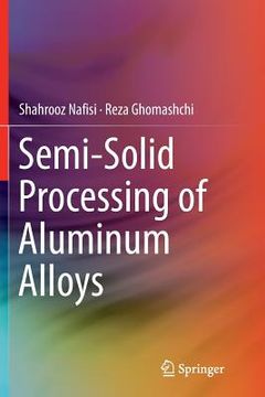 portada Semi-Solid Processing of Aluminum Alloys (in English)
