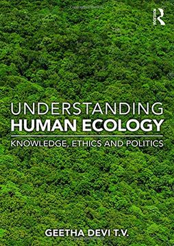 portada Understanding Human Ecology: Knowledge, Ethics and Politics (en Inglés)