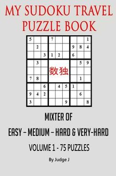 portada My Sudoku Travel Puzzle Book: Mixed Easy- Medium-Hard & Very Hard (in English)