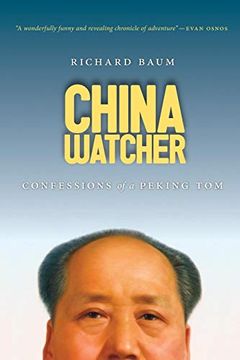 portada China Watcher: Confessions of a Peking tom (a Samuel and Althea Stroum Book) (en Inglés)