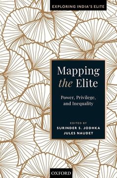 portada Mapping the Elite: Power, Privilege, and Inequality (Exploring India'S Elite) (en Inglés)