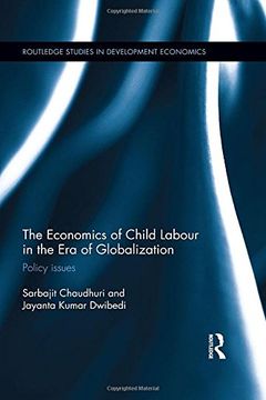 portada The Economics of Child Labour in the Era of Globalization: Policy issues (Routledge Studies in Development Economics)