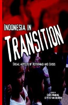 portada indonesia in transition: social dimensions of the reformasi and the economic crisis (en Inglés)