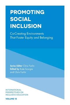 portada Promoting Social Inclusion: Co-Creating Environments That Foster Equity and Belonging (International Perspectives on Inclusive Education) (en Inglés)