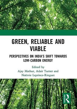 portada Green, Reliable and Viable: Perspectives on India’S Shift Towards Low-Carbon Energy (in English)