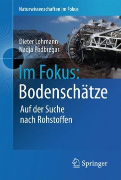 portada Im Fokus: Bodenschätze: Die Jagd Nach Seltenen Erden und Anderen Rohstoffen (Naturwissenschaften im Fokus) (en Alemán)