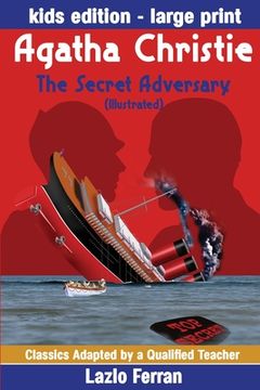 portada The Secret Adversary (Illustrated) Large Print - Adapted for Kids Aged 9-11 Grades 4-7, key Stages 2 and 3 Us-English Edition Large Print by Lazlo. Adapted by a Qualified Teacher) (Volume 12) 