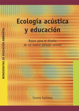 portada Ecología Acústica y Educación: Bases Para el Diseño de un Nuevo Paisaje Sonoro: E11 (Ed. Amb. Castella)