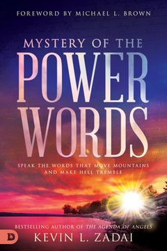 portada Mystery of the Power Words: Speak the Words That Move Mountains and Make Hell Tremble (in English)