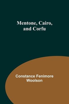portada Mentone, Cairo, and Corfu (en Inglés)