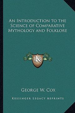 portada an introduction to the science of comparative mythology and folklore (en Inglés)