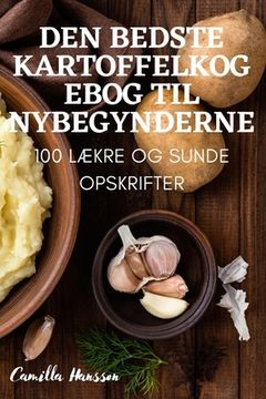 portada Den Bedste Kartoffelkogebog Til Nybegynderne (en Danés)
