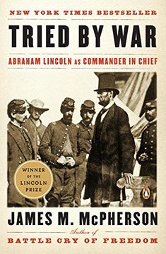 portada Tried by War: Abraham Lincoln as Commander in Chief 