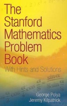 portada The Stanford Mathematics Problem Book: With Hints and Solutions (Dover Books on Mathematics) (en Inglés)