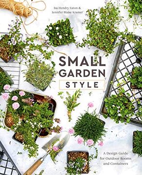 portada Small Garden Style: A Design Guide for Outdoor Rooms and Containers (en Inglés)