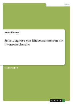portada Selbstdiagnose von Rückenschmerzen mit Internetrecherche (in German)