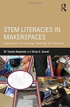 portada Stem Literacies in Makerspaces: Implications for Learning, Teaching, and Research (in English)