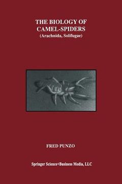portada The Biology of Camel-Spiders: Arachnida, Solifugae (in English)
