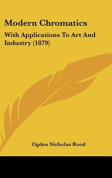 portada modern chromatics: with applications to art and industry (1879) (en Inglés)