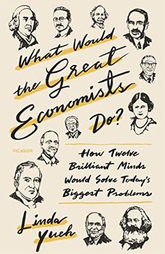 portada What Would the Great Economists Do? How Twelve Brilliant Minds Would Solve Today's Biggest Problems (en Inglés)
