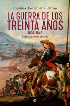 portada La Guerra de los Treinta Años 1618-1648: Europa Ante el Abismo (Historia) (in Spanish)