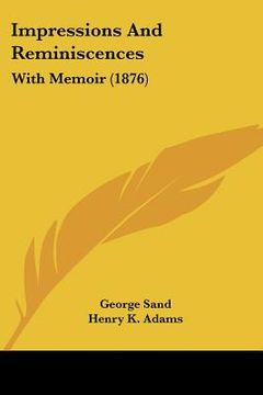 portada impressions and reminiscences: with memoir (1876) (en Inglés)