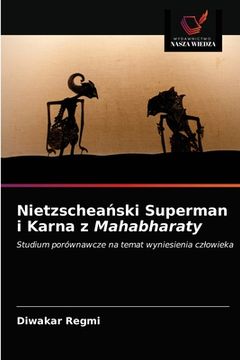 portada Nietzscheański Superman i Karna z Mahabharaty (en Polaco)