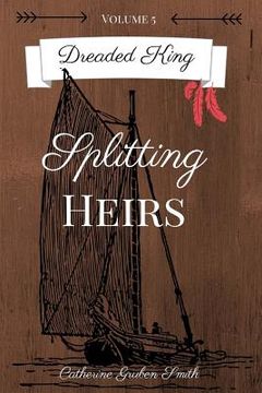 portada Dreaded King: Splitting Heirs (en Inglés)