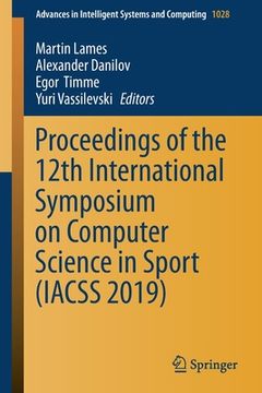 portada Proceedings of the 12th International Symposium on Computer Science in Sport (Iacss 2019) (en Inglés)