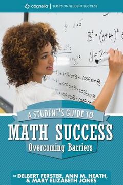 portada A Student's Guide to Math Success: Overcoming Barriers (en Inglés)
