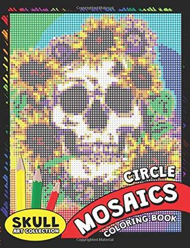 portada Skull Circle Mosaics Coloring Book: Coloring Pages Color by Number Puzzle for Adults (Day of the Dead) 