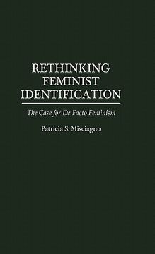 portada rethinking feminist identification: the case for de facto feminism (en Inglés)