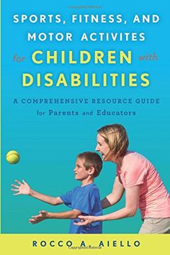 portada Sports, Fitness, and Motor Activities for Children with Disabilities: A Comprehensive Resource Guide for Parents and Educators